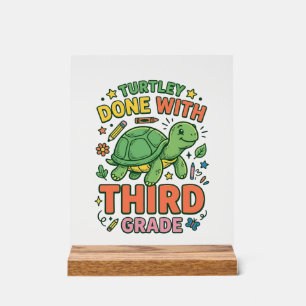 Turtley Done With Third Grade Turtle School Shirt_ Acrylic Sign