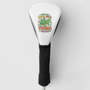 Turtley Done With Third Grade Turtle School Shirt_ Golf Head Cover