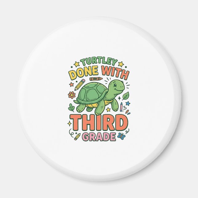 Turtley Done With Third Grade Turtle School Shirt_ Magnet (Front)