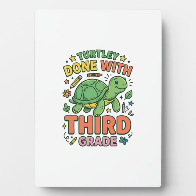 Turtley Done With Third Grade Turtle School Shirt_ Plaque (Front)
