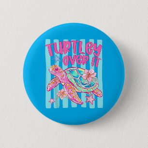 Turtley Over It Funny Sea Turtle Sarcastic Pun 6 Cm Round Badge