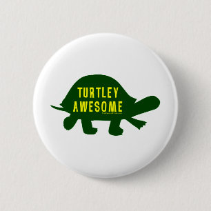 Turtley Totally Awesome 6 Cm Round Badge