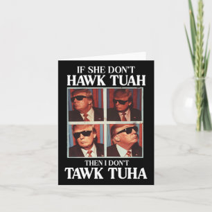 Tush 2024 Hawk Tuah Trump Embarring Airport Card