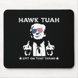 Tush Spit On That Thang Pro Trump 2024 Mouse Pad