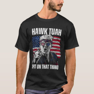 Tush Spit On That Thing Funny 2  T-Shirt