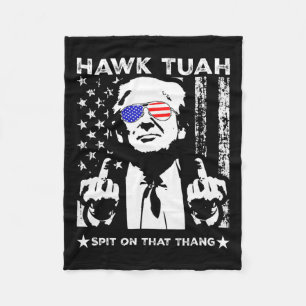 Tush Spit On That Thing Funny 4  Fleece Blanket