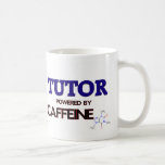 Tutor Powered by caffeine Coffee Mug<br><div class="desc">Use the search tool at my store to find other Tutor merchandise. Tutor Powered by caffeine products avaiable on tshirts, sweatshirts, kids shirts, infant onsies, stickers, magnets, and much more Tutor clothing fully customisable to your specifcations. If you like what you see, please link to my store (www.zazzle.com/jobshirt) or email...</div>