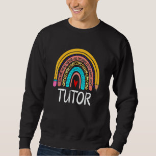 Tutor Rainbow Back To School Teacher First Day Of  Sweatshirt