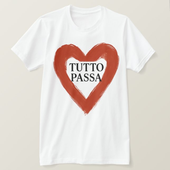 Tutto Passa T-Shirt (Design Front)