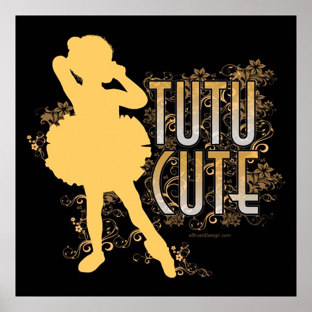 TuTu Cute (Gold) Poster (Front)