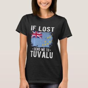 Tuvalu Flag Souvenir - If lost send me to Tuvalu T-Shirt