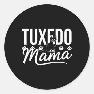 Tuxedo Cat Mama Mothers Day Proud Pet Owner Lover  Classic Round Sticker