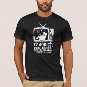 TV Addict Do Not Disturb Binge In Progress Funny Q T-Shirt
