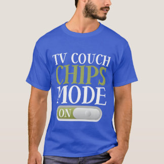 Tv Couch Chips Mode On gift T-Shirt