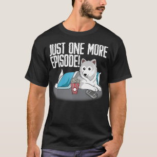 Tv Fan Saying Just One More Episode Slogan Funny S T-Shirt