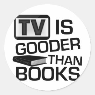 TV is Gooder Than Books Funny Classic Round Sticker
