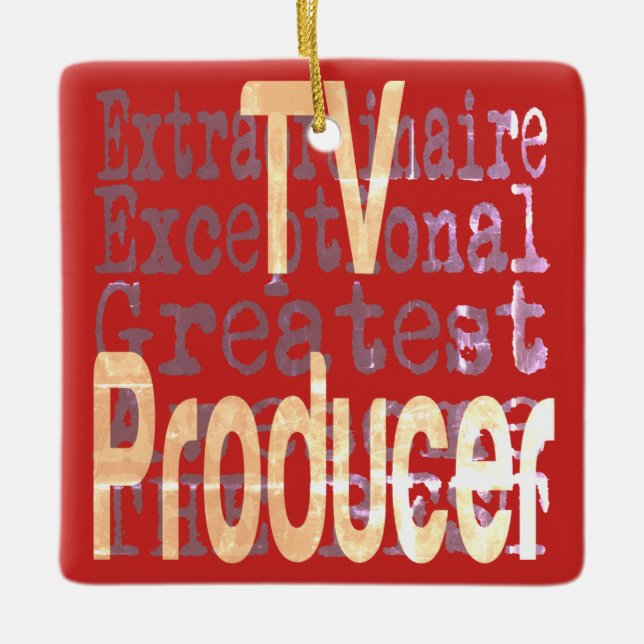 TV Producer Extraordinaire Ceramic Ornament (Front)
