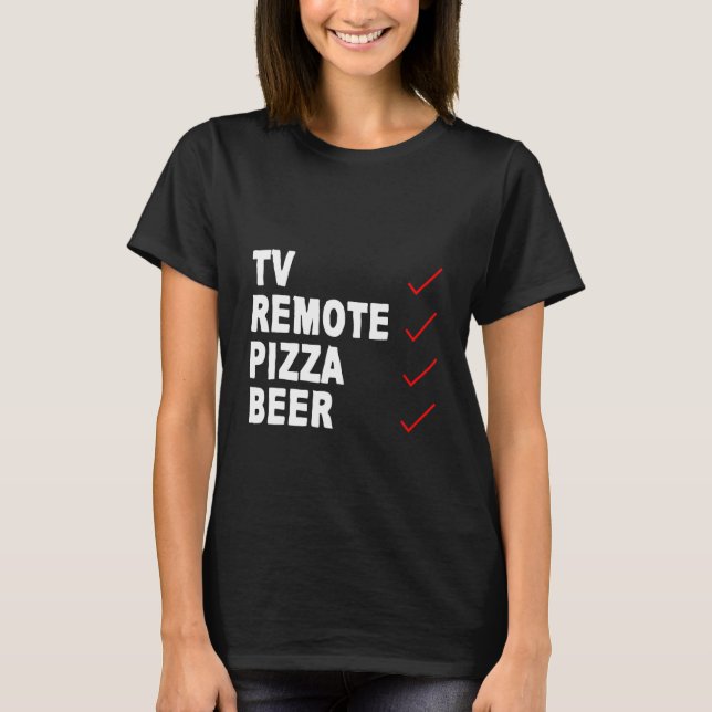 Tv Remote Pizza Beer - T-Shirt (Front)