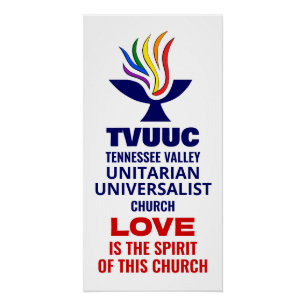 TVUUC Chalice Logo Symbol, Love is the Spirit Poster