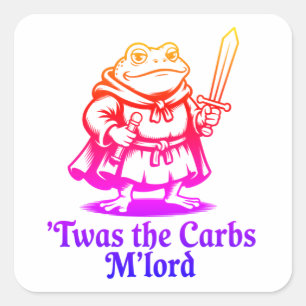 Twas The Carbs M’Lord Funny Mediaeval Frog Meme Square Sticker