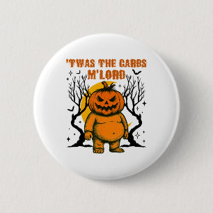 Twas The Carbs M'lord Fat Pumpkin Retro Spooky Hal 6 Cm Round Badge