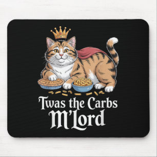 Twas The Carbs, Mlord Funny Cat Lovers Meme Mouse Pad