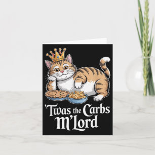 Twas The Carbs Mlord Funny Cat With Crown For Cat Card