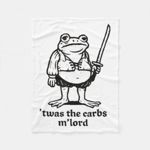 Twas The Carbs Mlord Funny Mediaeval Frog Meme For Fleece Blanket