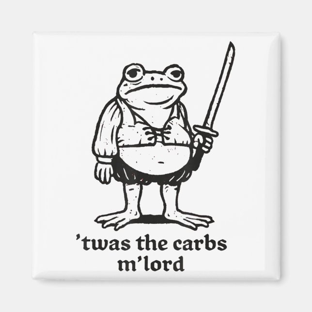 Twas The Carbs Mlord Funny Mediaeval Frog Meme For Magnet (Front)