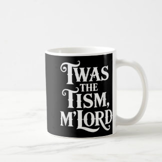 Twas The Tism Mlord Autism Awareness Support  Coffee Mug
