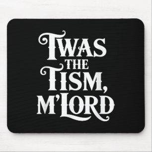 Twas The Tism Mlord Autism Awareness Support Mouse Pad