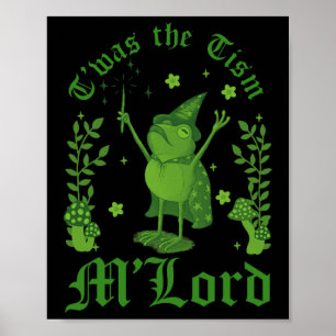 Twas The tism M'lord Funny Frog Witch Magic Poster