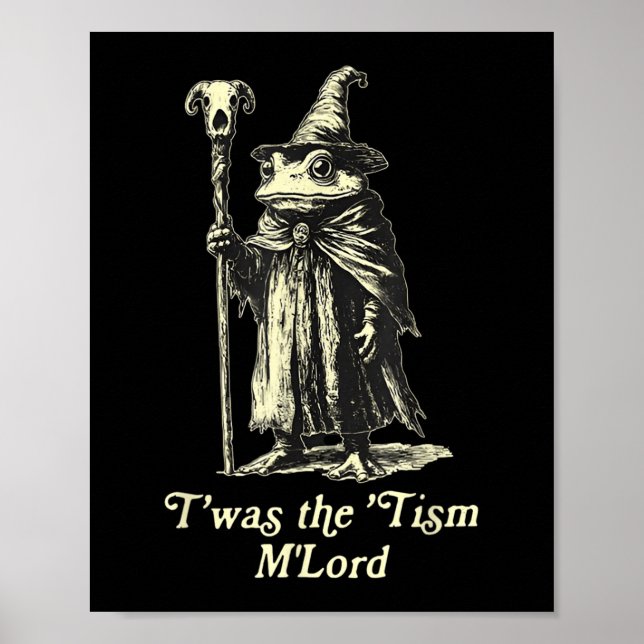 Twas The Tism Mlord Funny Frog Wizard Meme Autism  Poster (Front)