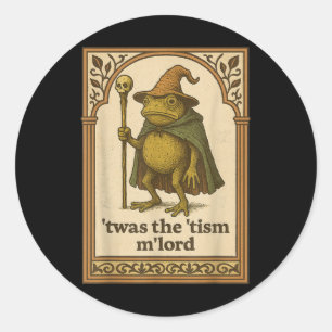 Twas The Tism Mlord Funny Wizard Frog Autism Shirt Classic Round Sticker