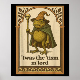Twas The Tism Mlord Funny Wizard Frog Autism Shirt Poster