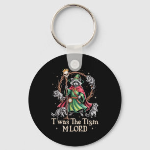 T'was The Tism M'lord Funny Wizard Racoon Witch Au Key Ring