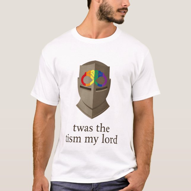 twas the tism my lord T-Shirt (Front)