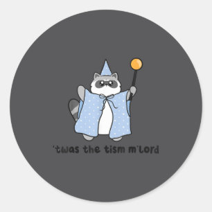 'twas Tism M'lord Raccoon Wizard Classic Round Sticker