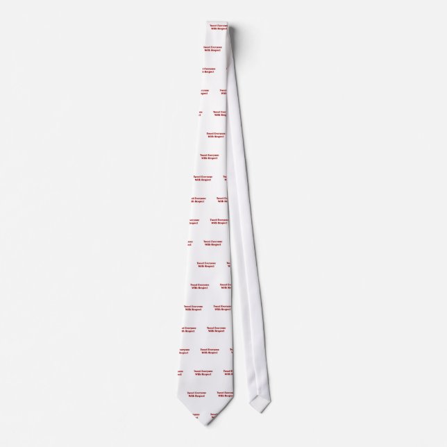 Tweet Everyone with Respect Tie (Front)