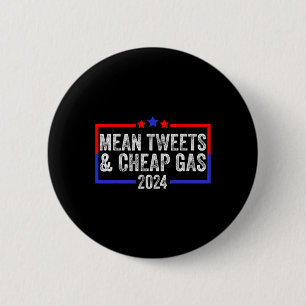 Tweets And Cheap Gas Funny 2024 Pro Trump 6 Cm Round Badge