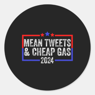 Tweets And Cheap Gas Funny 2024 Pro Trump Classic Round Sticker