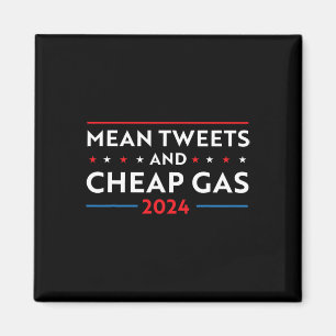 Tweets And Cheap Gas Funny 2024 Pro Trump Men Wome Magnet