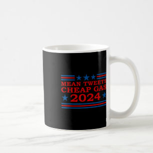 Tweets Cheap Gas 2024 Funny Pro-trump Election Coffee Mug