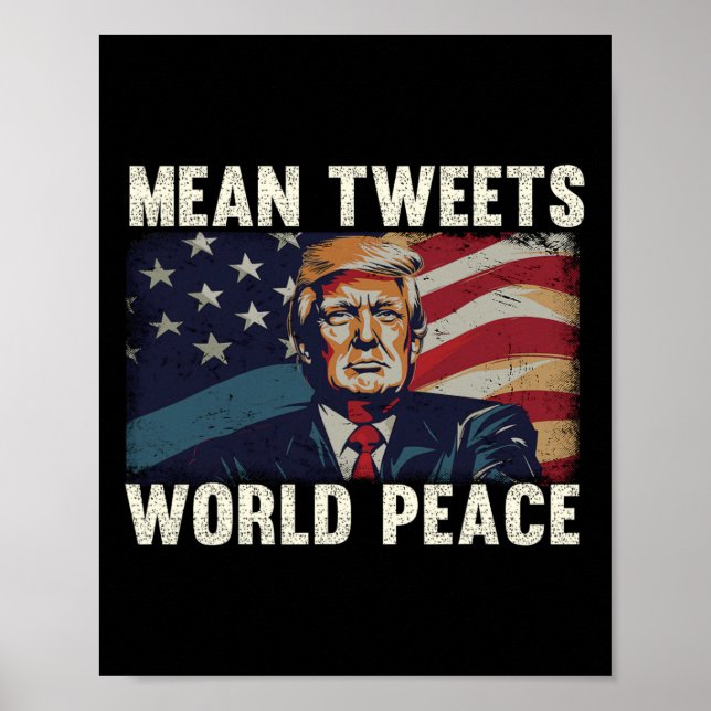 Tweets World Peace Donald Trump Patriotic  Poster (Front)