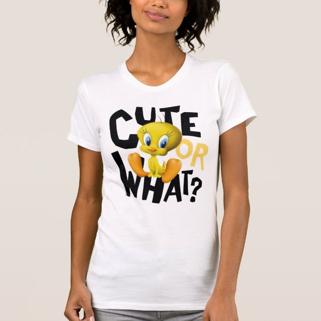 TWEETY™- Cute Or What? T-Shirt (Front)