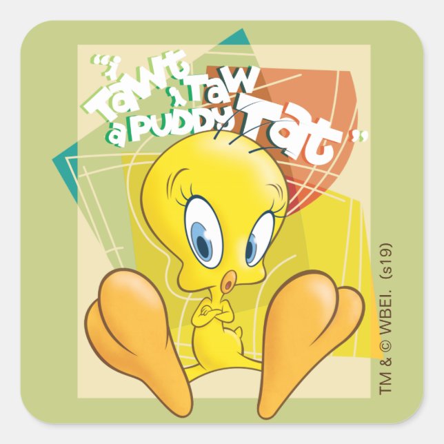 TWEETY™ "I Tawt I Taw A Puddy Tat" Square Sticker (Front)