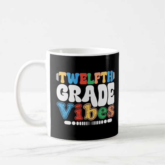 Twelfth Grade Vibes 12th Grade Back To School Coffee Mug (Left)