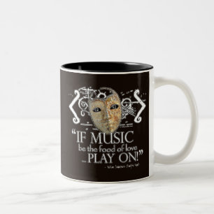 Twelfth Night Music Quote Two-Tone Coffee Mug