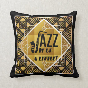 Twenties Jazz it up A Little Cushion