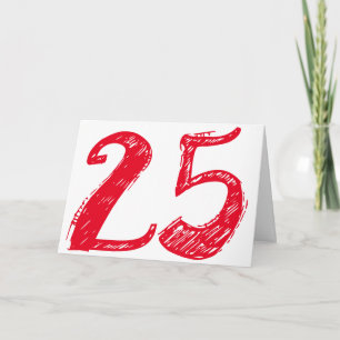 Twenty-Five is a big deal, big red text on white. Card